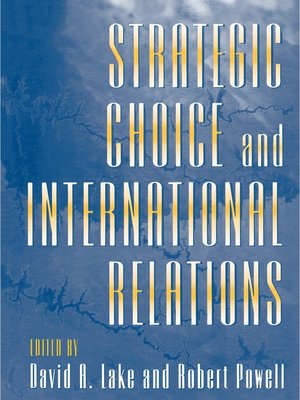 cover image of Strategic Choice and International Relations